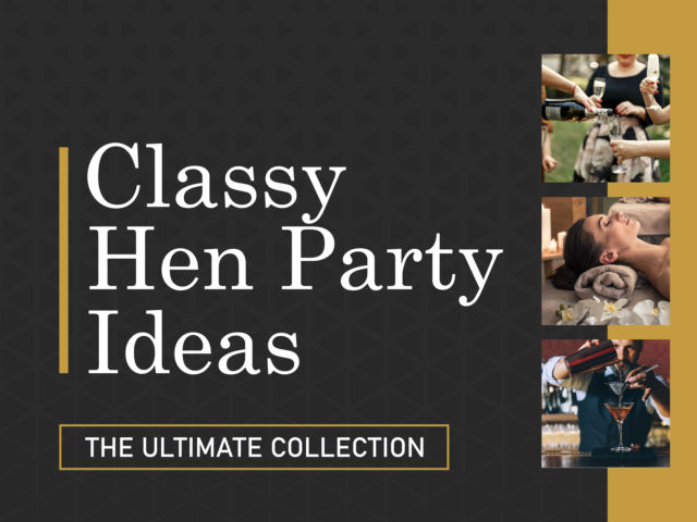 Classy Hen Party Ideas