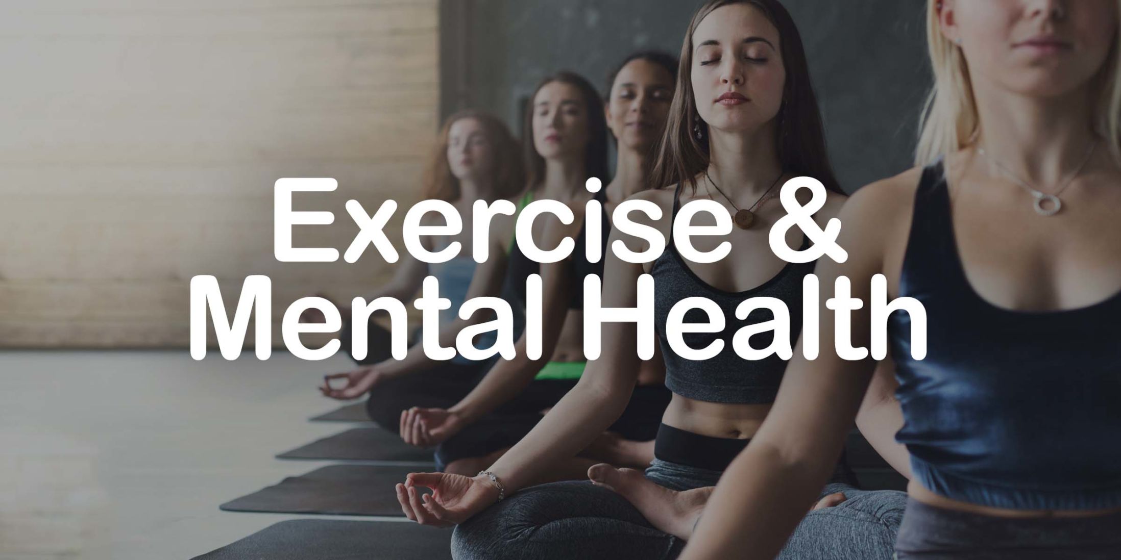 Exercise & Mental Health