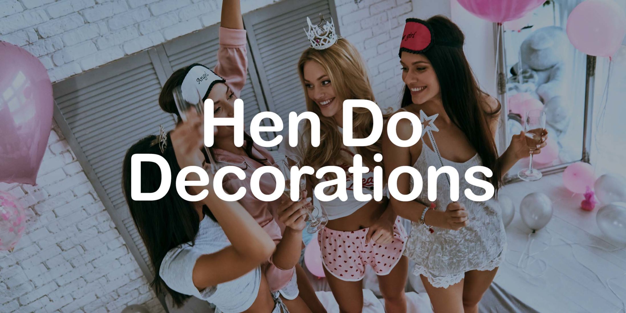 Hen Do Decorations