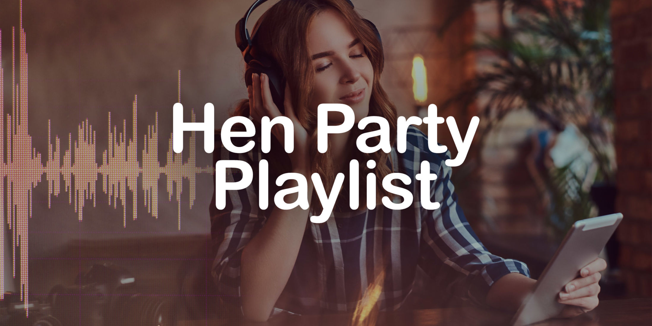 Hen Party Playlist