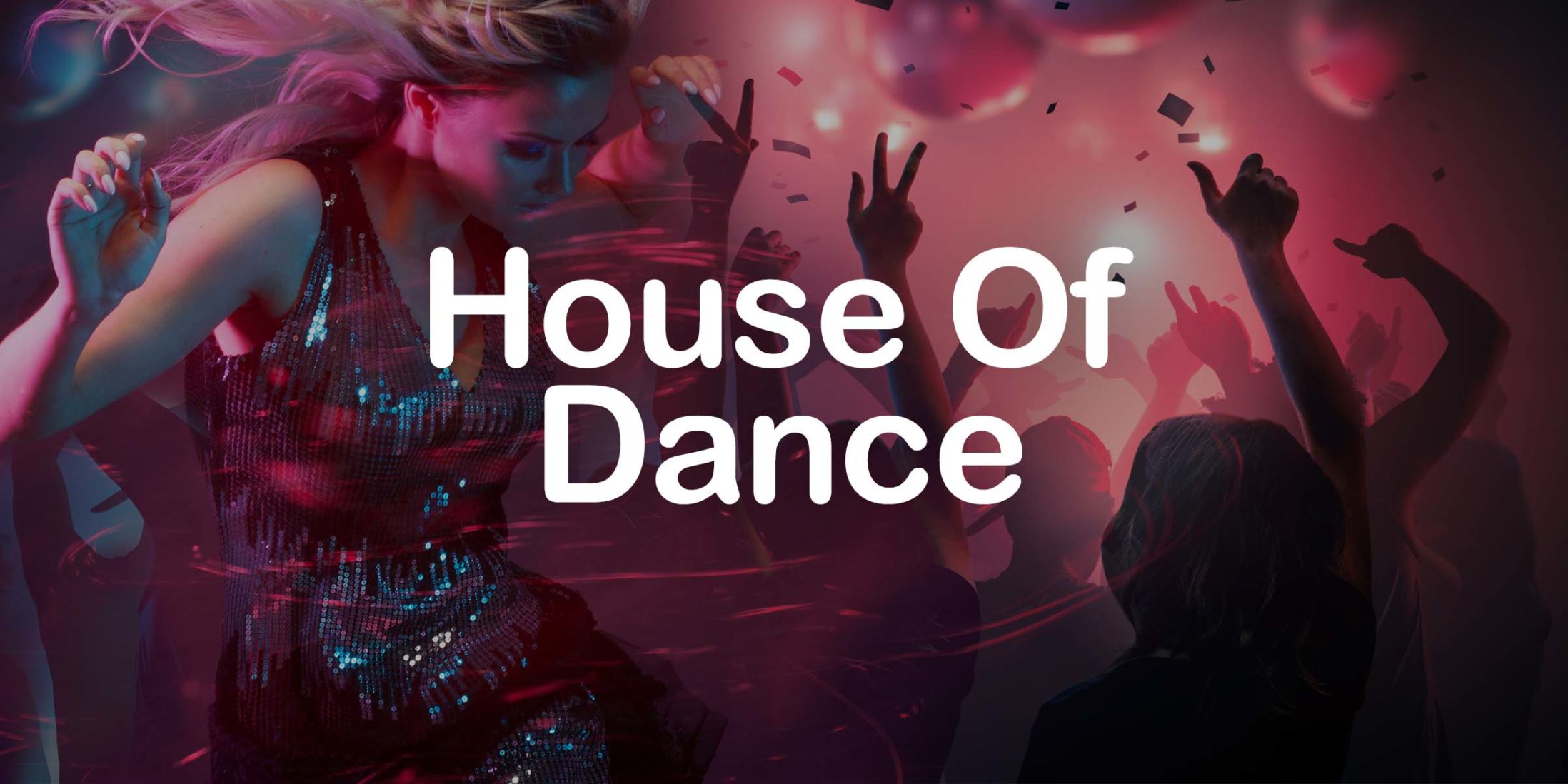 House of Dance
