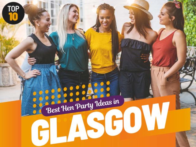 Top 10 Hen Party Activities & Ideas in Glasgow