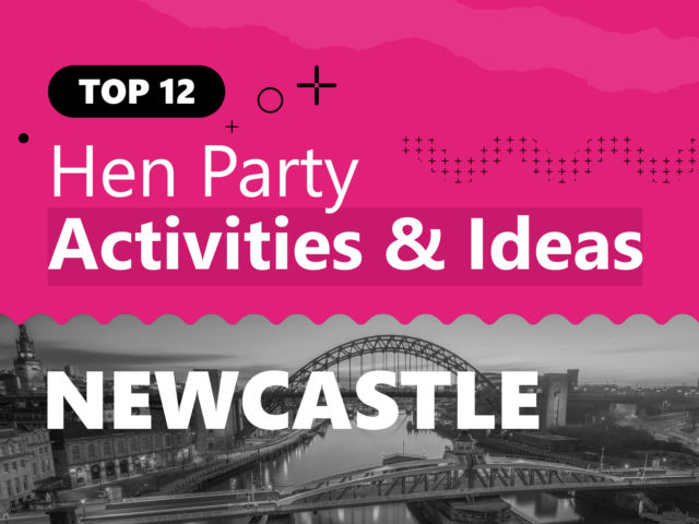 Top 12 Hen Party Activities & Ideas in Newcastle