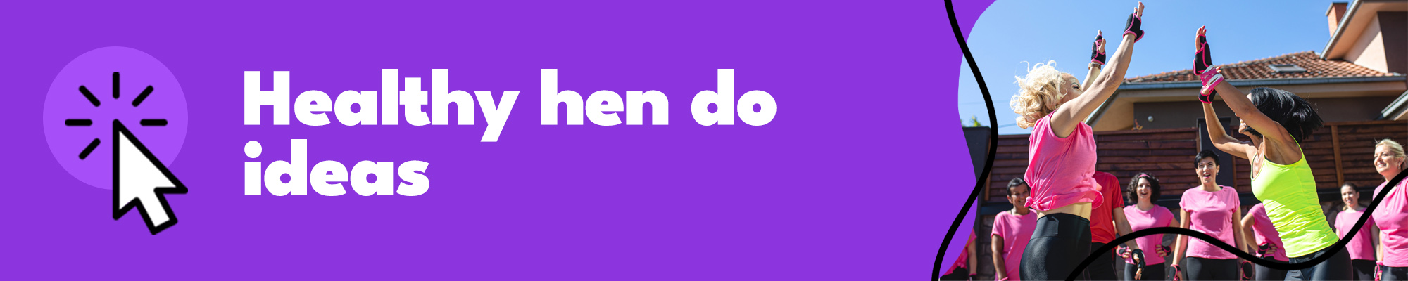 Healthy Hen Do Ideas